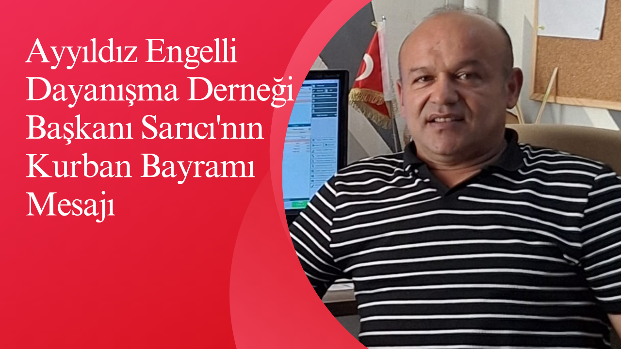 Başkan Sarıcı'nın Kurban Bayramı Mesajı