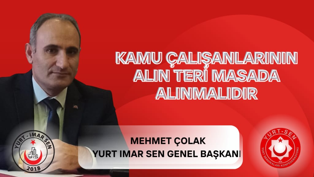 Başkan Çolak:"Kamu çalışanlarının emeği, bu ülkenin omurgasını oluşturan en değerli güçtür"