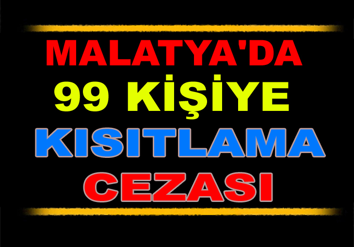 99 kişiye sokağa çıkma cezası