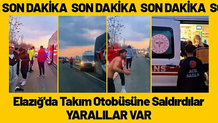 Elazığ'da Takım Otobüsüne Saldırı