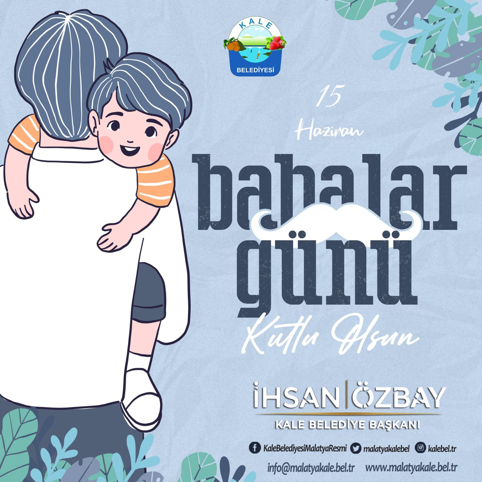 Kale Belediye Başkanı Özbay'dan Babalar Günü Mesajı