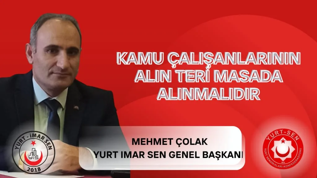 Başkan Çolak:"Kamu çalışanlarının emeği, bu ülkenin omurgasını oluşturan en değerli güçtür"