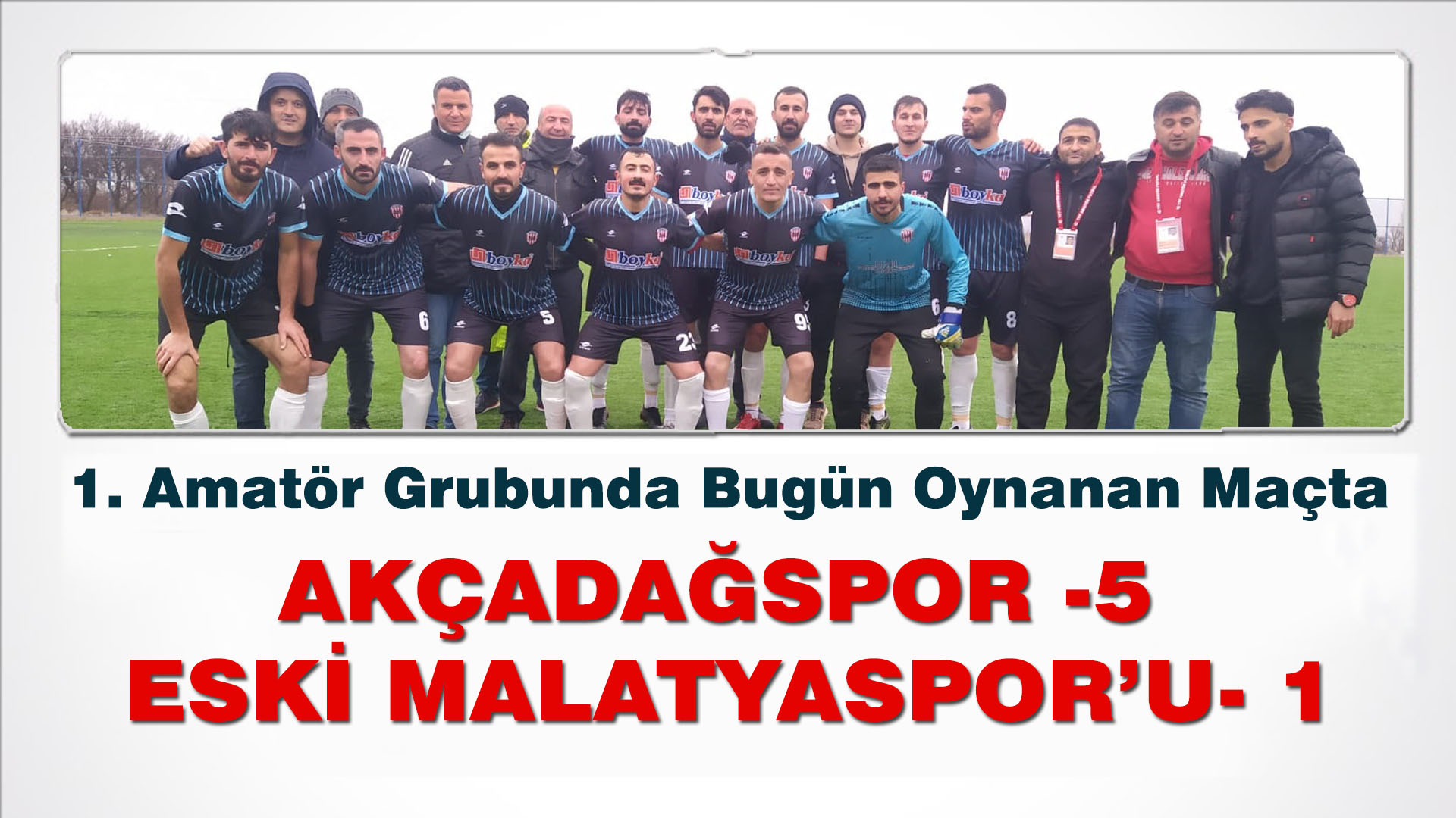 Akçadağspor, Eski Malatyaspor’u 5 – 1 yendi